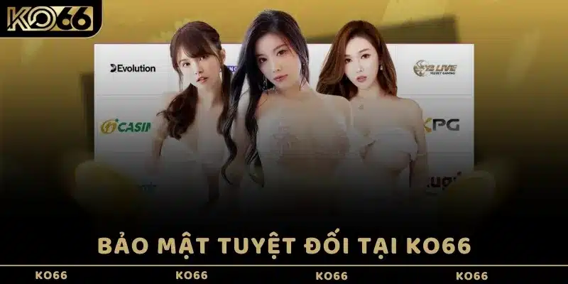 Bảo mật tuyệt đối tại KO66