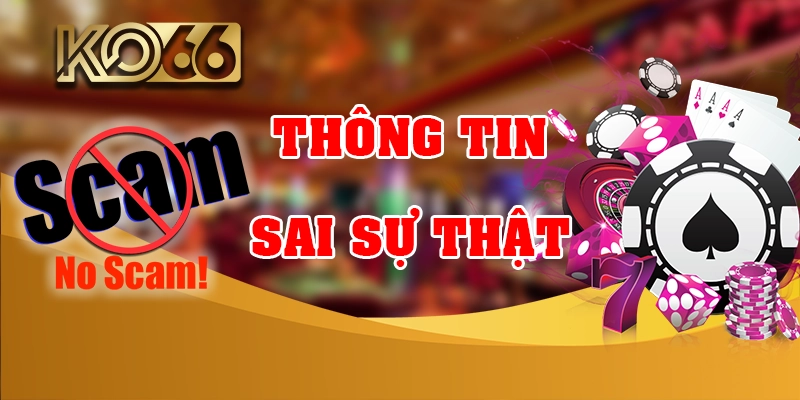 KO66 lừa đảo là sai sự thật - Nên chơi tại KO66 uy tín  