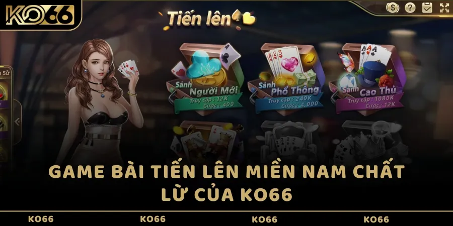 Game bài Tiến Lên miền Nam chất lừ của KO66