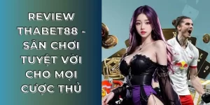 Review Thabet88 - Sân chơi tuyệt vời cho mọi cược thủ