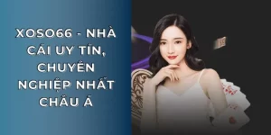 Xoso66 - Nhà cái uy tín, chuyên nghiệp nhất châu Á